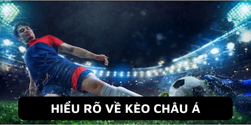 Hướng Dẫn Chi Tiết Sử Dụng Kèo Châu Á Trên 99ok