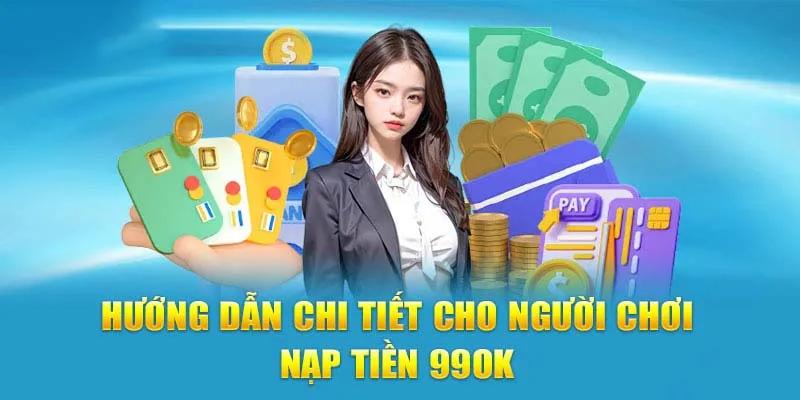 Hướng dẫn nạp tiền 99OK chi tiết nhất theo từng bước